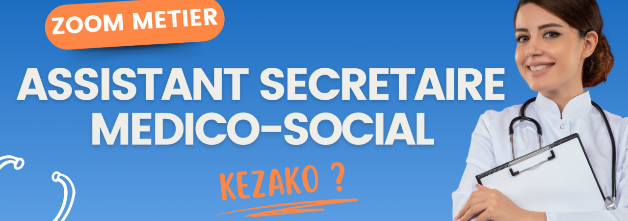 Devenir assistant(e) secrétaire médico-social : un métier alliant organisation et passion